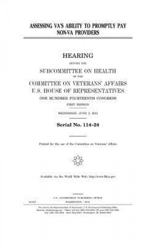 Könyv Assessing VA's ability to promptly pay non-VA providers United States Congress