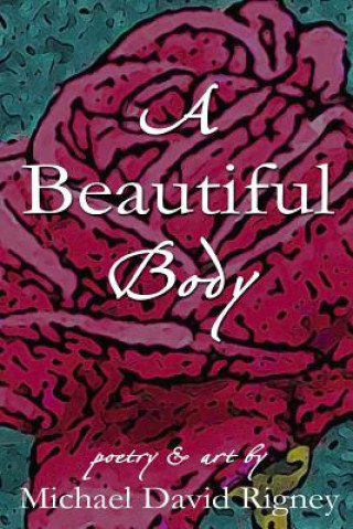 Libro A Beautiful Body Michael David Rigney