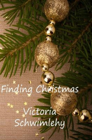 Carte Finding Christmas Victoria Schwimley