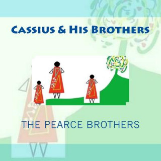 Knjiga Cassius & His Brothers Cassius Pearce