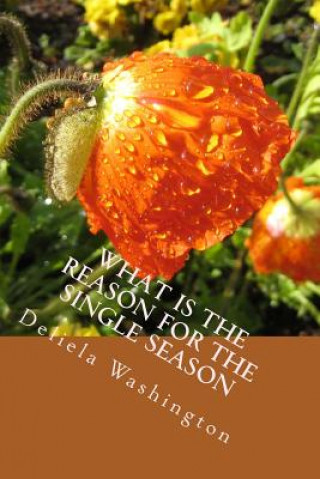 Knjiga What Is The Reason For The Single Season Deliela S Washington