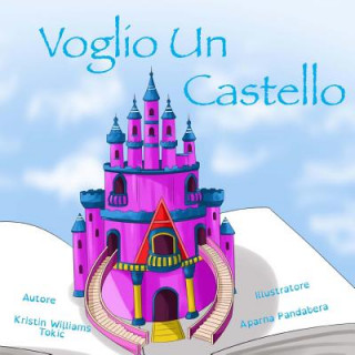 Kniha Voglio Un Castello Kristin Williams Tokic