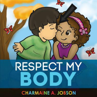 Könyv Respect My Body Charmaine a Jobson