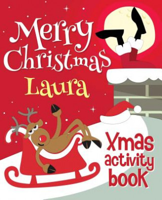 Carte Merry Christmas Laura - Xmas Activity Book: (Personalized Children's Activity Book) Xmasst