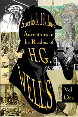 Kniha Sherlock Holmes: Adventures in the Realms of H.G. Wells Volume 1 Derrick Belanger