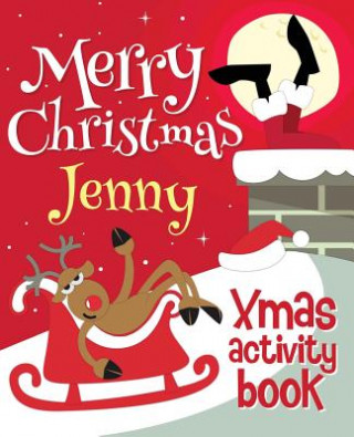 Carte Merry Christmas Jenny - Xmas Activity Book: (Personalized Children's Activity Book) Xmasst