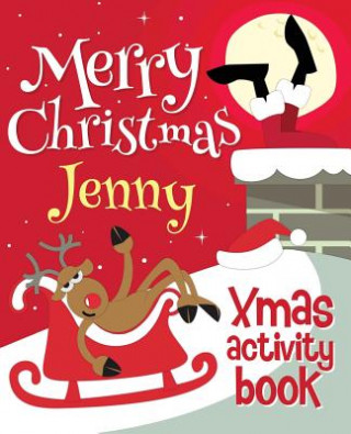 Książka Merry Christmas Jenny - Xmas Activity Book: (Personalized Children's Activity Book) Xmasst