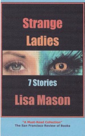 Книга Strange Ladies: 7 Stories Lisa Mason