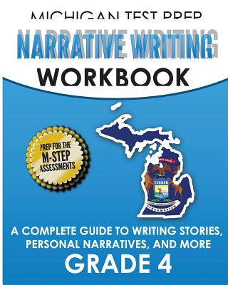 Kniha MICHIGAN TEST PREP Narrative Writing Workbook Grade 4: A Complete Guide to Writing Stories, Personal Narratives, and More Test Master Press Michigan