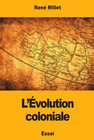Carte L'Évolution coloniale Rene Millet