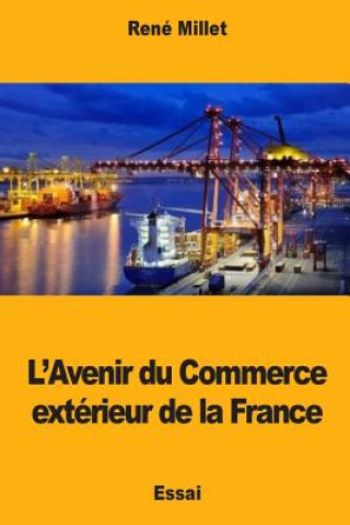 Kniha L'Avenir du Commerce extérieur de la France Rene Millet