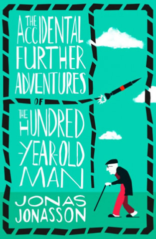 Kniha Accidental Further Adventures of the Hundred-Year-Old Man Jonas Jonasson