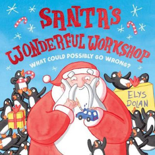Kniha Santa's Wonderful Workshop Elys Dolan