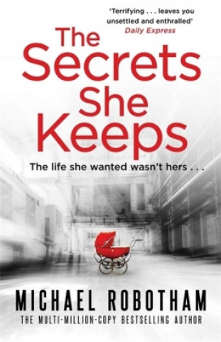 Könyv Secrets She Keeps Michael Robotham