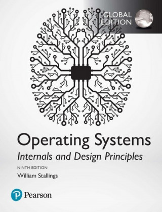 Książka Operating Systems: Internals and Design Principles, Global Edition William Stallings