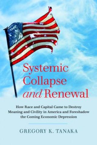 Libro Systemic Collapse and Renewal Greg Tanaka