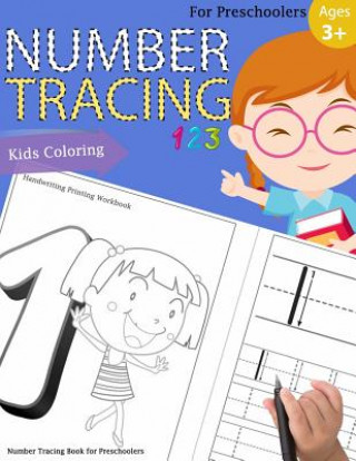 Kniha Number Tracing Book for Preschoolers: Number tracing books for kids ages 3-5, Number tracing workbook, Number Writing Practice Book, Number Tracing Bo Number Tracing Book for Preschoolers