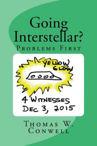 Knjiga Going Interstellar?: Problems First MR Thomas W Conwell