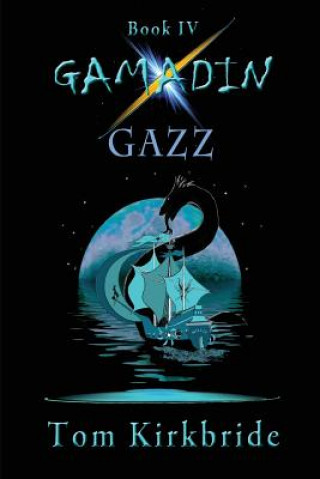 Kniha Book IV, Gamadin: Gazz Tom Kirkbride