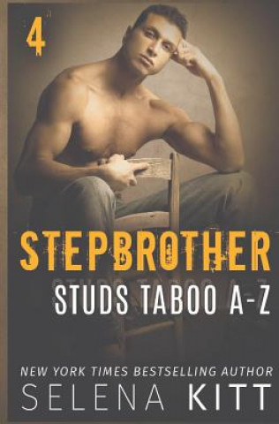 Könyv Stepbrother Studs: Taboo A-Z Volume 4: A Stepbrother Romance Collection Selena Kitt