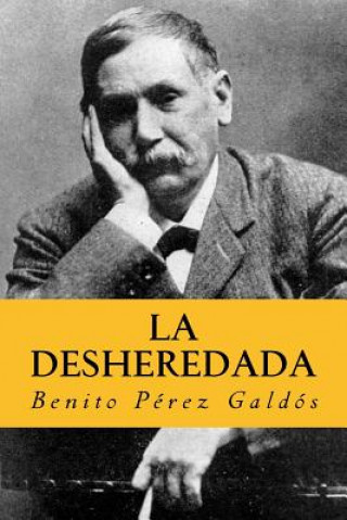 Knjiga La desheredada (Spanish Edition) Benito Perez Galdos