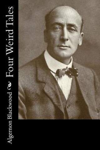 Buch Four Weird Tales Algernon Blackwood