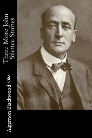 Knjiga Three More John Silence Stories Algernon Blackwood
