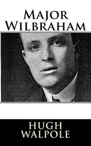 Knjiga Major Wilbraham Hugh Walpole