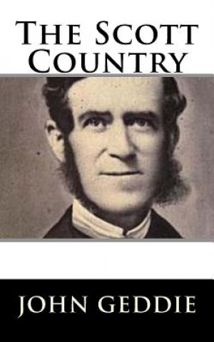 Книга The Scott Country John Geddie