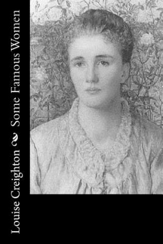 Book Some Famous Women Louise Creighton