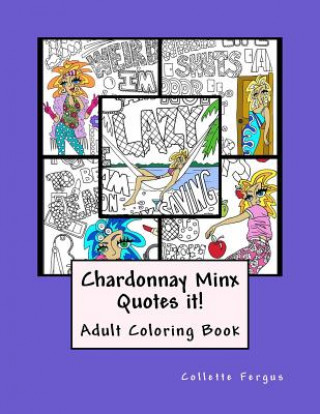 Livre Chardonnay Minx Quotes it! Collette Renee Fergus