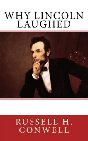 Kniha Why Lincoln Laughed Russell H. Conwell