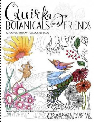 Book Quirky Botanicals and Friends: A Playful Therapy Colouring Book Mariana Musa