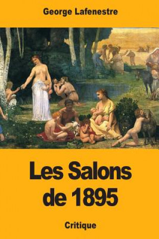 Kniha Les Salons de 1895 George Lafenestre