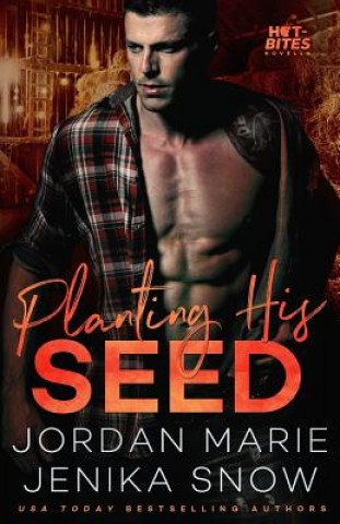 Kniha Planting His Seed (Hot-Bites Novella) Jenika Snow