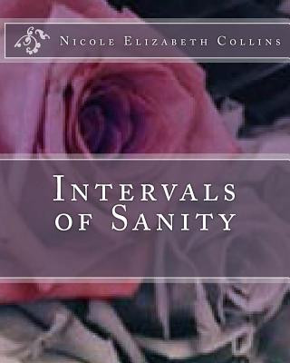 Carte Intervals of Sanity Nicole Elizabeth Collins