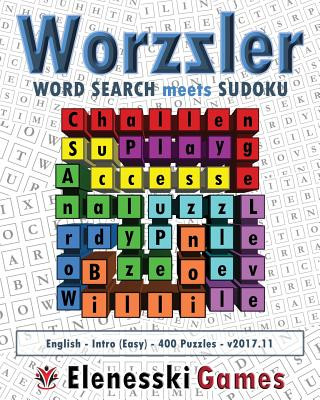 Książka Worzzler (English, Intro, 400 Puzzles) 2017.11: Word Search meet Sudoku Elenesski Games