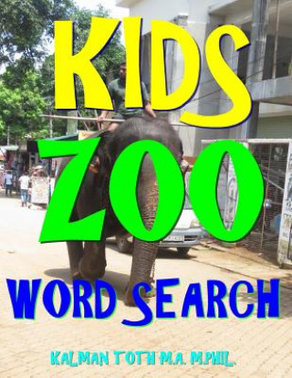 Carte Kids Zoo Word Search: 111 Extra Large Print Educational Themed Puzzles Kalman Toth M a M Phil