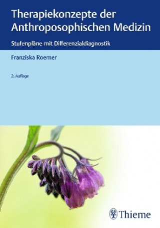 Kniha Therapiekonzepte der Anthroposophischen Medizin Franziska Roemer