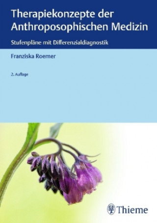 Książka Therapiekonzepte der Anthroposophischen Medizin Franziska Roemer