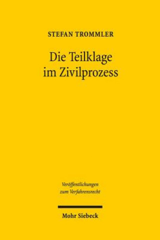 Könyv Die Teilklage im Zivilprozess Stefan Trommler