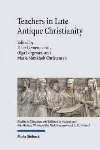 Kniha Teachers in Late Antique Christianity Peter Gemeinhardt