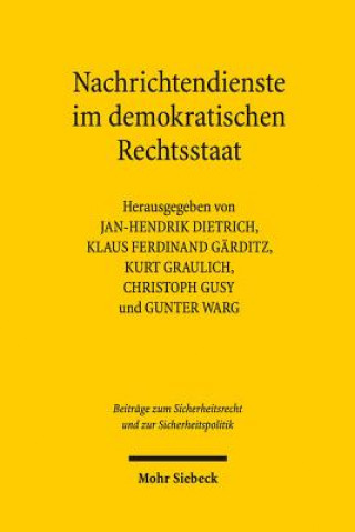 Kniha Nachrichtendienste im demokratischen Rechtsstaat Jan-Hendrik Dietrich