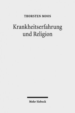 Książka Krankheitserfahrung und Religion Thorsten Moos