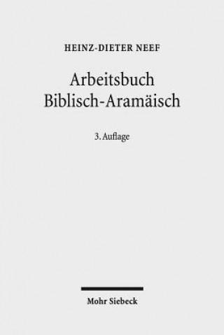 Könyv Arbeitsbuch Biblisch-Aramaisch Heinz-Dieter Neef