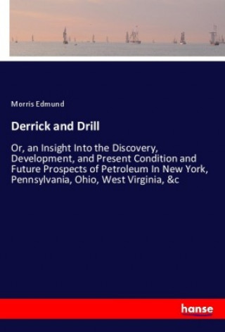 Knjiga Derrick and Drill Morris Edmund