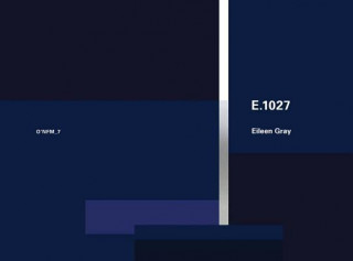 Kniha Eileen Gray: E.1027, 1926-1929 Wilfried Wang
