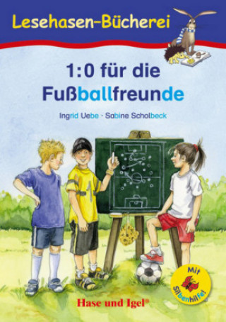 Libro 1:0 für die Fußballfreunde / Silbenhilfe Ingrid Uebe