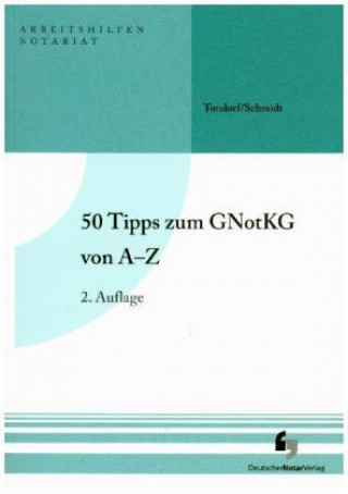 Kniha 50 Tipps zum GNotKG von A bis Z Frank Tondorf