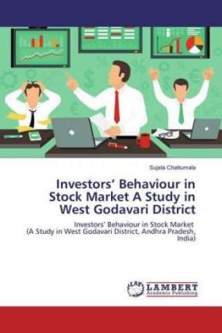 Książka Investors' Behaviour in Stock Market A Study in West Godavari District Sujata Chattumala